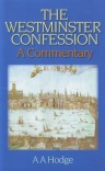 Westminster Confession - A Commentary
